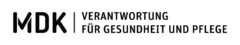 MDK VERANTWORTUNG FÜR GESUNDHEIT UND PFLEGE