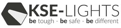 KSE-LIGHTS be tough - be safe - be different