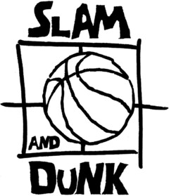 SLAM AND DUNK
