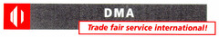 DMA  Trade fair service international!