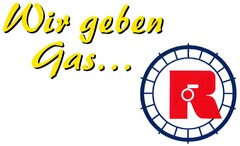 Wir geben Gas...