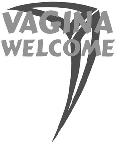 VAGINA WELCOME