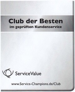 Club der Besten im geprüften Kundenservice ServiceValue www.Service-Champions.de/Club