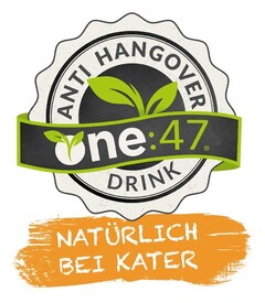 ANTI HANGOVER DRINK one:47 NATÜRLICH BEI KATER