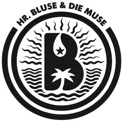 HR. BLUSE & DIE MUSE