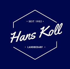 · SEIT 1952 · Hans Koll · LANDBEDARF ·