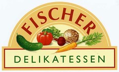 FISCHER DELIKATESSEN