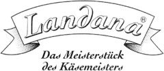 Landana Das Meisterstück des Käsemeisters