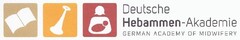 Deutsche Hebammen-Akademie GERMAN ACADEMY OF MIDWIFERY