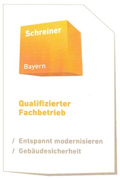 Schreiner Bayern Qualifizierter Fachbetrieb / Entspannt modernisieren / Gebäudesicherheit