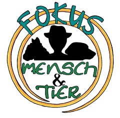 FOKUS mEnsch & TiER