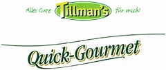 Tillman's Quick-Gourmet Alles Gute für mich!