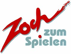 Zoch zum Spielen