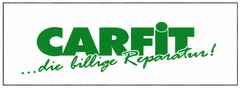 CARFiT...die billige Reparatur!