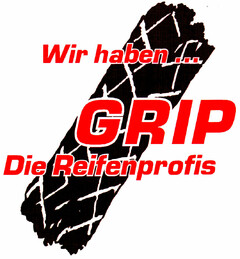 Wir haben ... GRIP Die Reifenprofis