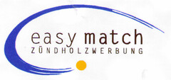 easy match ZÜNDHOLZWERBUNG