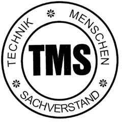 TMS TECHNIK * MENSCHEN * SACHVERSTAND