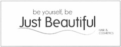 be yourself, be Just Beautiful