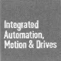 Integrated Automation, Motion & Drives
