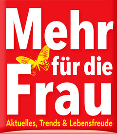 Mehr für die Frau Aktuelles, Trends & Lebensfreude