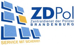 ZDPol Zentraldienst der Polizei BRANDENBURG SERVICE MIT SICHERHEIT