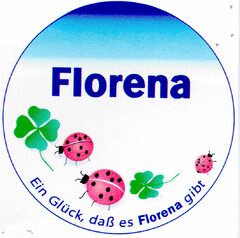 Florena Ein Glück, daß es Florena gibt