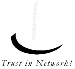 Trust in Network!