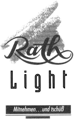 Rath Light  Mitnehmen...und tschüß