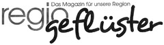 Das Magazin für unsere Region regiogeflüster