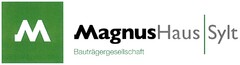 M MagnusHaus | Sylt Bauträgergesellschaft
