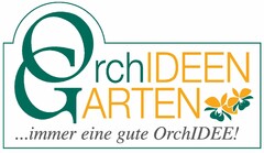 OrchIDEEN GARTEN ...immer eine gute OrchIDEE!