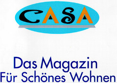 CASA Das Magazin Für Schönes Wohnen
