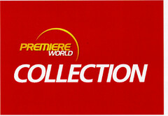 PREMIERE WORLD COLLECTION