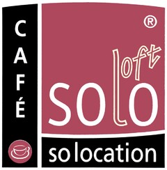 CAFÉ solo loft so location