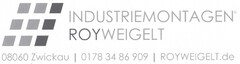 INDUSTRIEMONTAGEN ROYWEIGELT