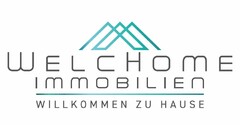 WELCHOmE ImmOBILIEn WILLKOMMEN ZU HAUSE