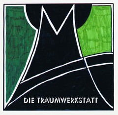 DIE TRAUMWERKSTATT