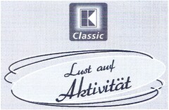 K Classic Lust auf Aktivität