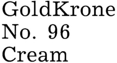 GoldKrone No. 96 Cream
