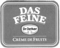 DAS FEINE Dr. Oetker CREMES DE FRUITS