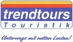 trendtours Touristik Unterwegs mit netten Leuten!