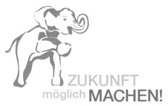 ZUKUNFT möglich MACHEN!