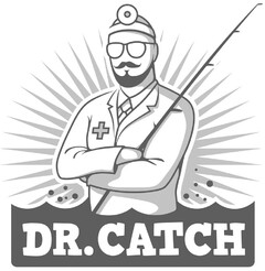 DR. CATCH