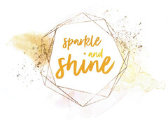 sparkle and shine