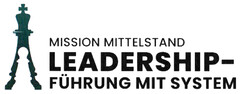 MISSION MITTELSTAND LEADERSHIP- FÜHRUNG MIT SYSTEM