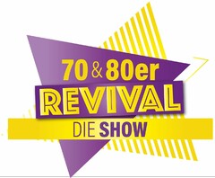 70 & 80er REVIVAL DIE SHOW