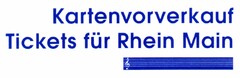 Kartenvorverkauf Tickets für Rhein Main