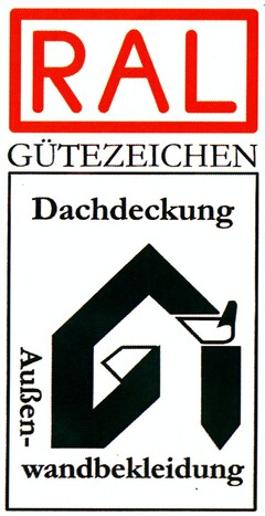 RAL GÜTEZEICHEN Dachdeckung Außenwandbekleidung