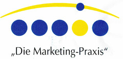 "Die Marketing-Praxis"
