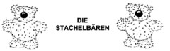 DIE STACHELBÄREN